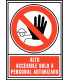 SEÑAL ALTO: SOLO PERSONAL AUTORIZADO