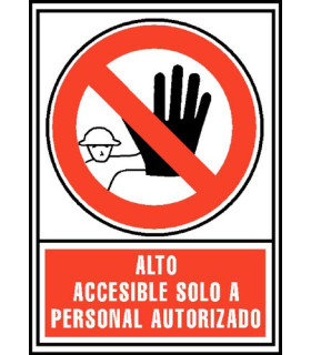 SEÑAL ALTO: SOLO PERSONAL AUTORIZADO