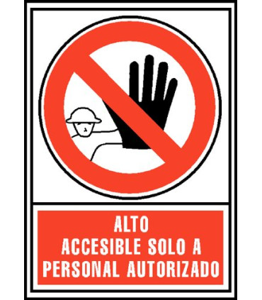 SEÑAL ALTO: SOLO PERSONAL AUTORIZADO