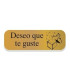 ETIQ.REG. R.250 DESEO QUE TE GUSTE ORO