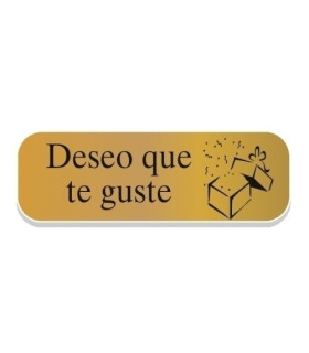 ETIQ.REG. R.250 DESEO QUE TE GUSTE ORO