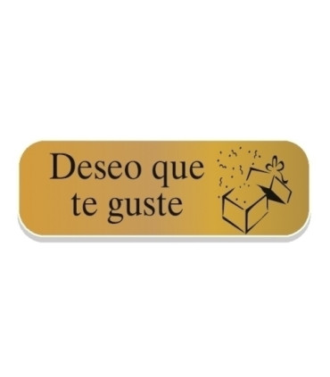 ETIQ.REG. R.250 DESEO QUE TE GUSTE ORO