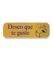 ETIQ.REG. R.250 DESEO QUE TE GUSTE ORO