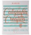 CUADERNO RUBIO CALIGRAFIA CREATIVA