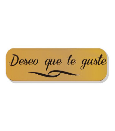 ETIQ.REG. R.250 DESEO QUE TE GUSTE ORO