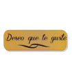ETIQ.REG. R.250 DESEO QUE TE GUSTE ORO