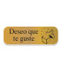 ETIQ.REG. R.250 DESEO QUE TE GUSTE ORO