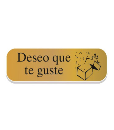 ETIQ.REG. R.250 DESEO QUE TE GUSTE ORO