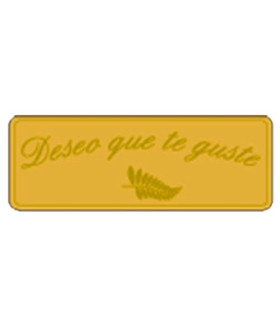 ETIQ.REG. R.300 DESEO QUE TE GUSTE ORO